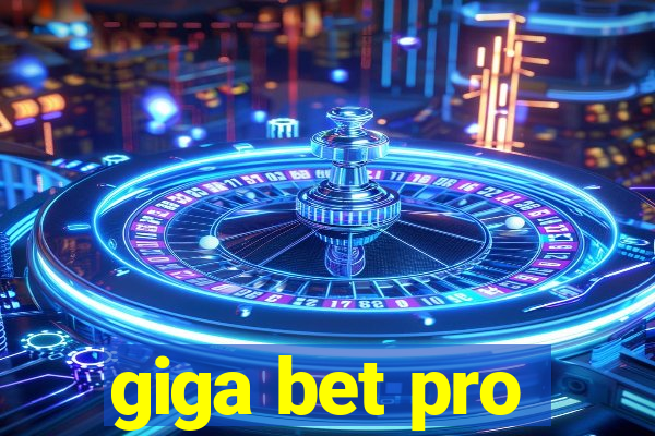 giga bet pro